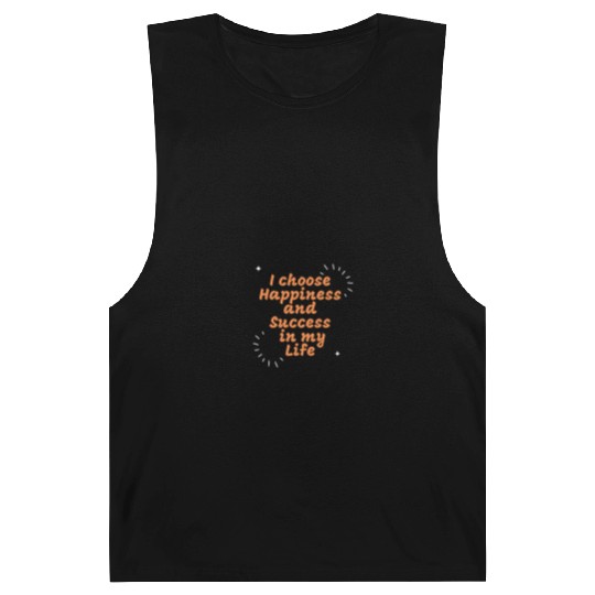I choose Happiness and Success in my Life Barnard Tanks
