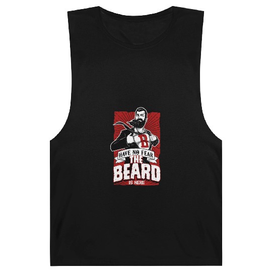 Have No Fear The Beard Is Here Funny Beard Lover Barnard Tanks