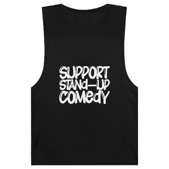 Support Stand Up Comedy Barnard Tanks