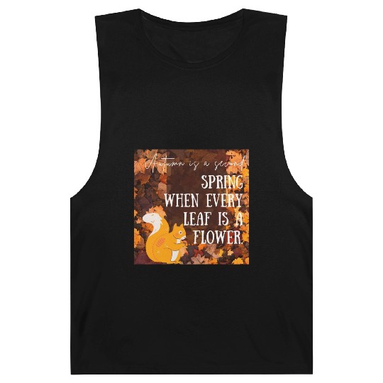 Autumn is a second spring when every leaf is a Barnard Tanks