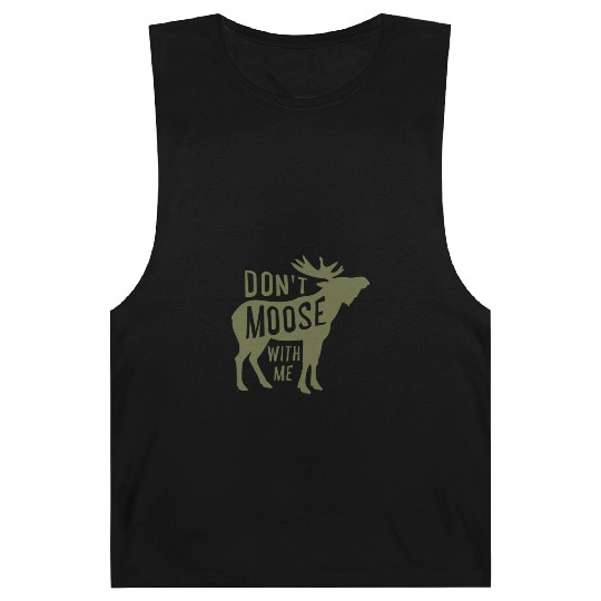 Dont Moose With Me Barnard Tanks