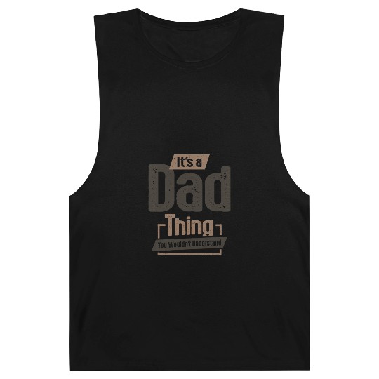 Mens It's a Dad Thing Funny Dad Grandpa Barnard Tanks