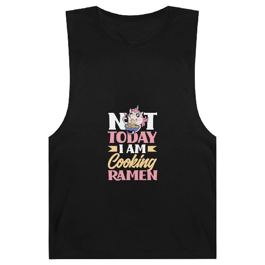Not Today I Am Cooking Ramen Funny Ramen Gift Barnard Tanks