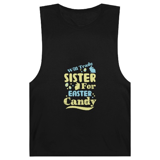 Will Trade Sister For Easter Candy Barnard Tanks