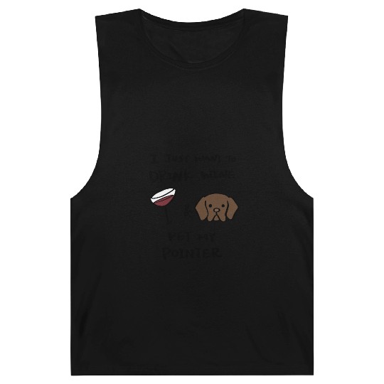Just Want To Drink Wine German Shorthaired Pointer Barnard Tanks