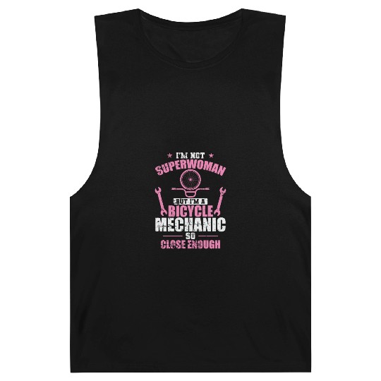 I'm not a Superwoman I'm a Bicycle Mechanic Barnard Tanks