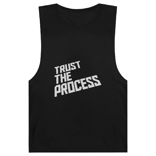 trust the process quote Barnard Tanks