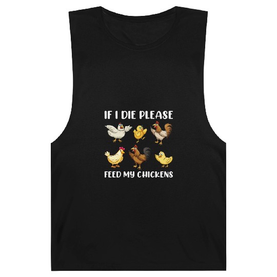If I Die Please Feed My Chickens Barnard Tanks