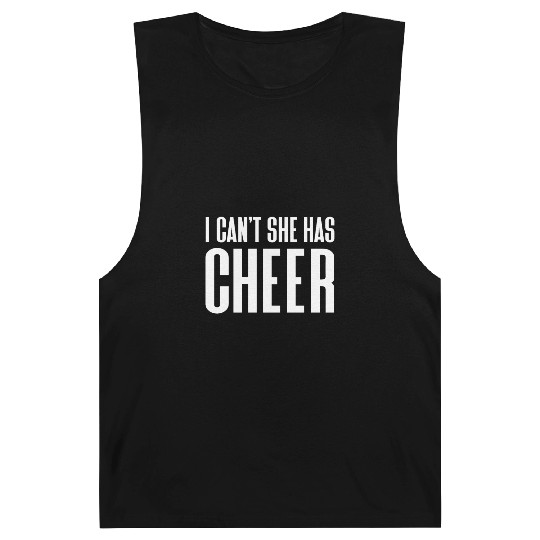 I Can't She Has Cheer Cheerleading Mom Dad Barnard Tanks