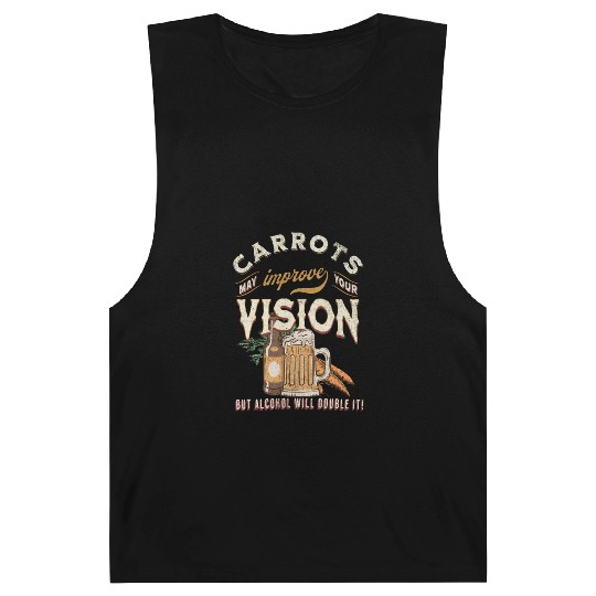 Carrots may improve Vision Alcohol will double it Barnard Tanks