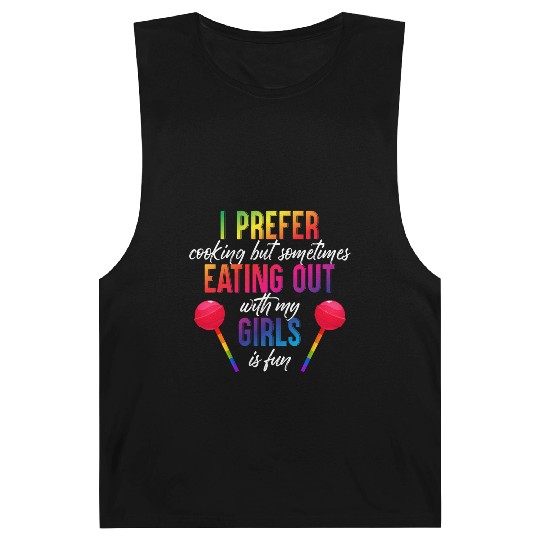 Mens I Prefer Cooking But Eating Out With My Girls Barnard Tanks