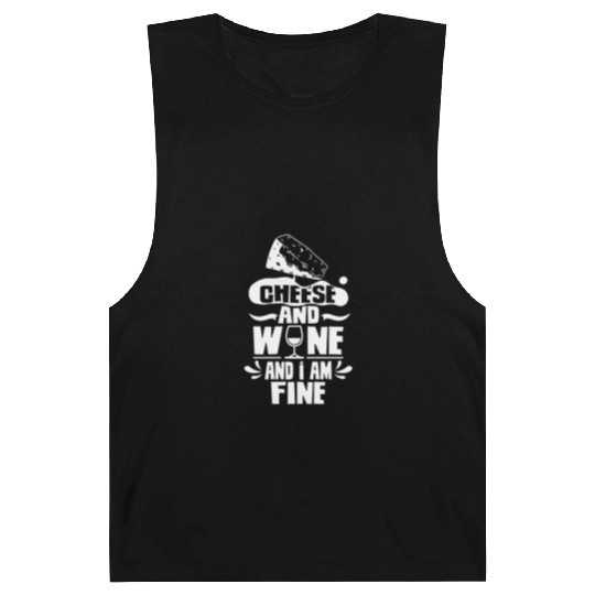 Cheese And Wine And I Am Fine Lover Love Cute Barnard Tanks