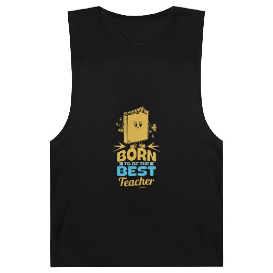 Born To Be The Best Teacher Barnard Tanks