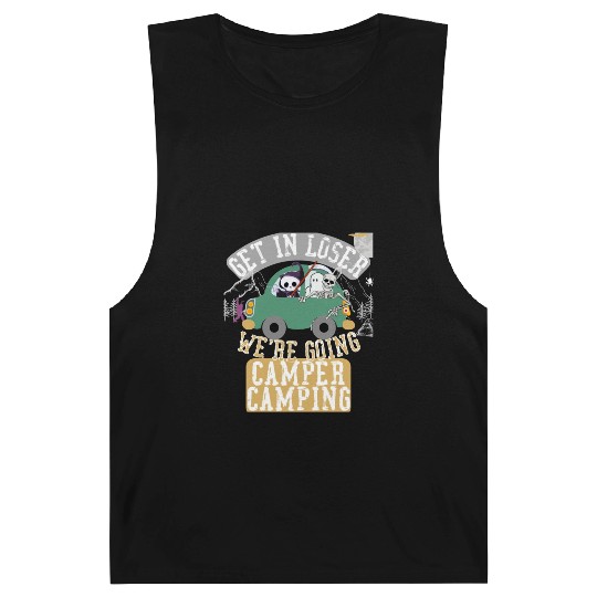 Get in loser we're going camper camping Barnard Tanks