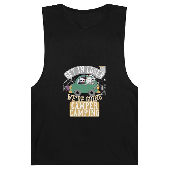 Get in loser we're going camper camping Barnard Tanks