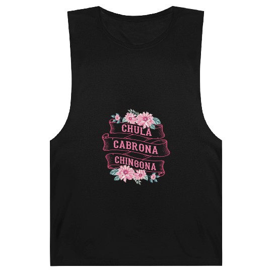 Chula Cabrona Chingona Bad Girl Latina Mexico Barnard Tanks