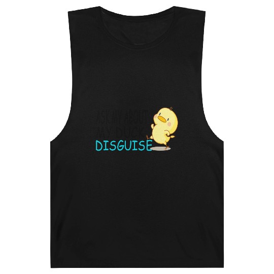 Ask Me About My Duck Disguise Funny Quack Costume Barnard Tanks
