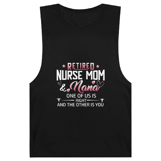Womens Retired Nurse Mom And Nana ones of us Is Barnard Tanks