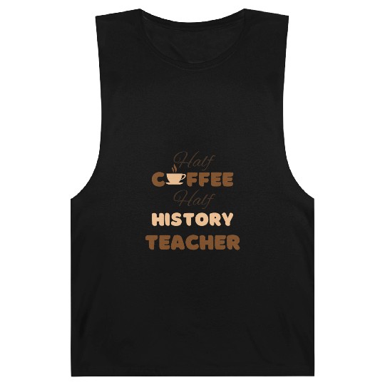 Half coffee half history teacher funny brown text Barnard Tanks