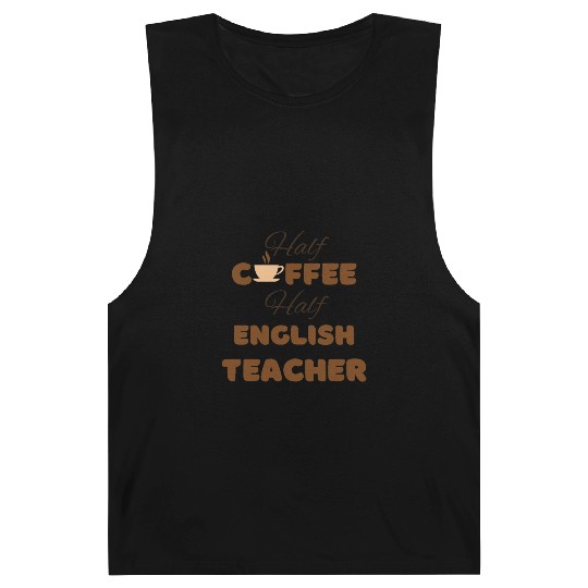 Half coffee half English teacher funny brown text Barnard Tanks