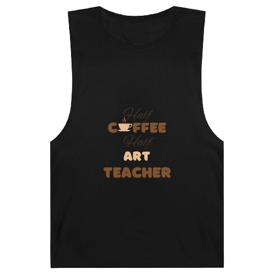 Half coffee half art teacher funny brown text Barnard Tanks