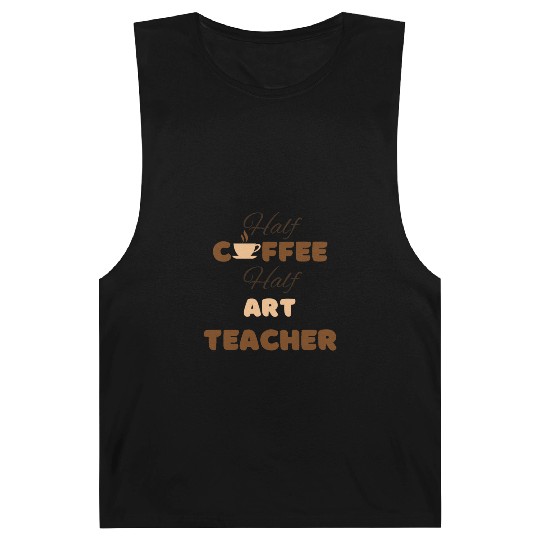 Half coffee half art teacher funny brown text Barnard Tanks