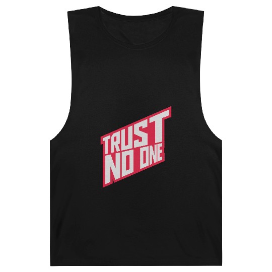 trust no one quote Barnard Tanks
