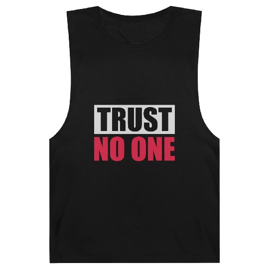 trust no one quote Barnard Tanks