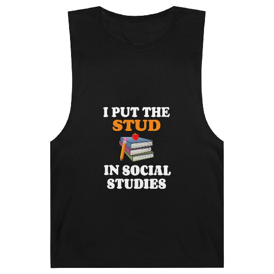 I Put Stud In Social Studies History Teacher Gift Barnard Tanks