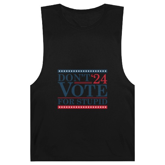 Don’t Vote For Stupid 2024 Barnard Tanks