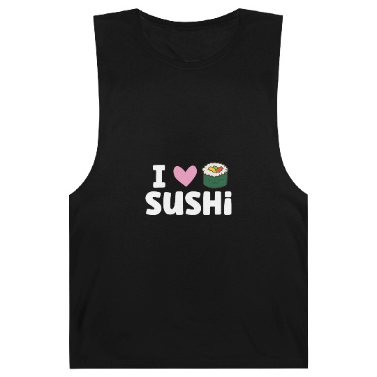 I Love Sushi Japanese Food Love Sushi Barnard Tanks