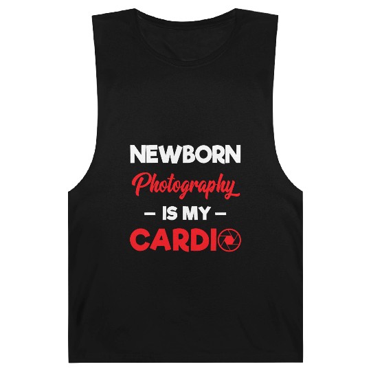 Photographer Newborn Photography Is My Cardio T Sh Barnard Tanks