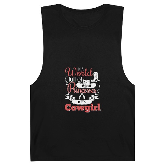Funnier Be A Cowgirl Saying Design Barnard Tanks