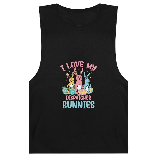 I Love My Dispatcher Bunnies Easter Day Funny Barnard Tanks
