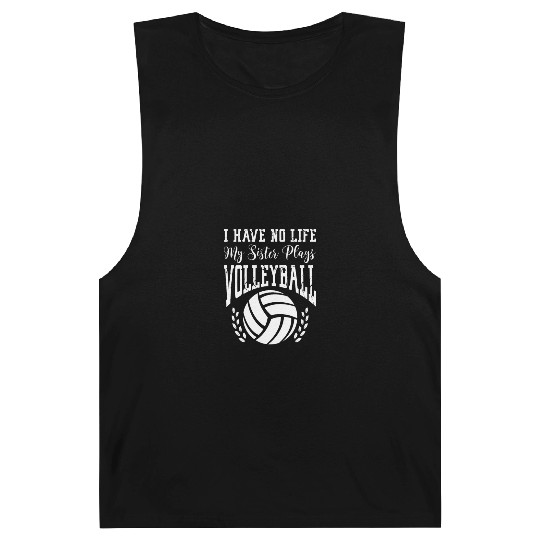I Have No Life My Sister Plays Volleyball Barnard Tanks