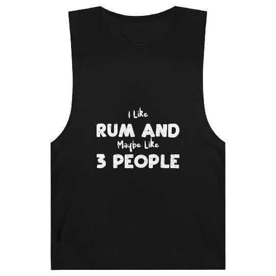 I Like Rum And Maybe Like 3 People Barnard Tanks