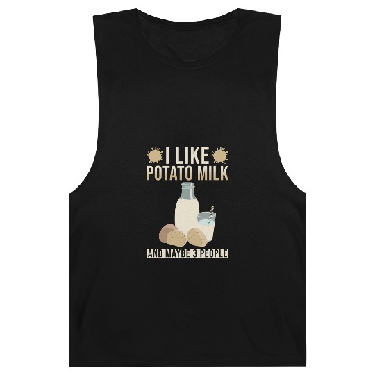 Potato Milk Saying Barnard Tanks