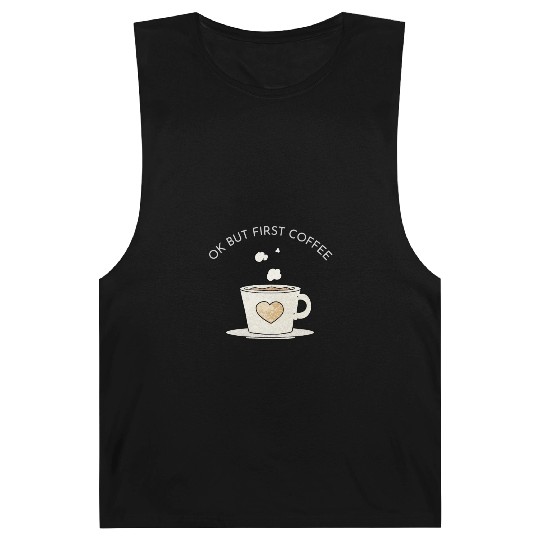 Okay, but first coffee Barnard Tanks