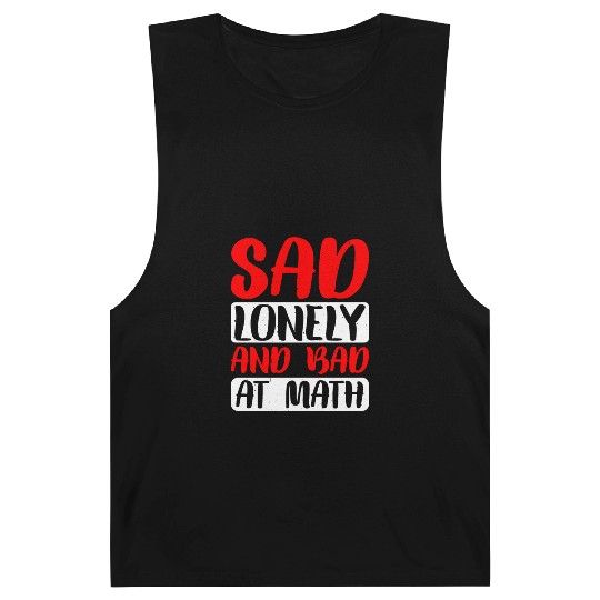Sad Lonely And Bad At Math 2 Barnard Tanks
