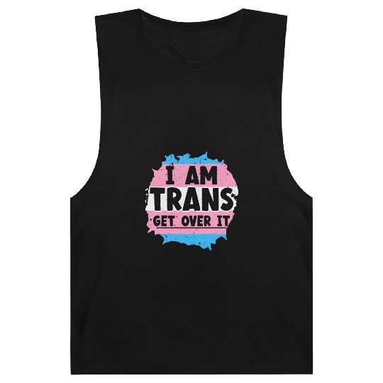 I Am Trans Get Over It LGBTQ Pride Transgender Barnard Tanks