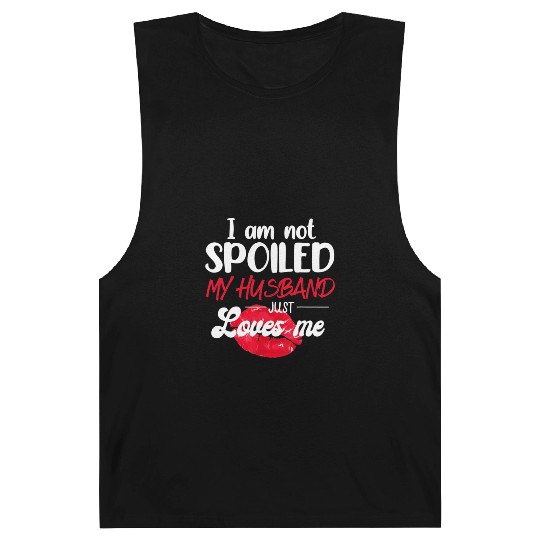 I'm Not Spoil My Husband Just Loves Me Couples Barnard Tanks