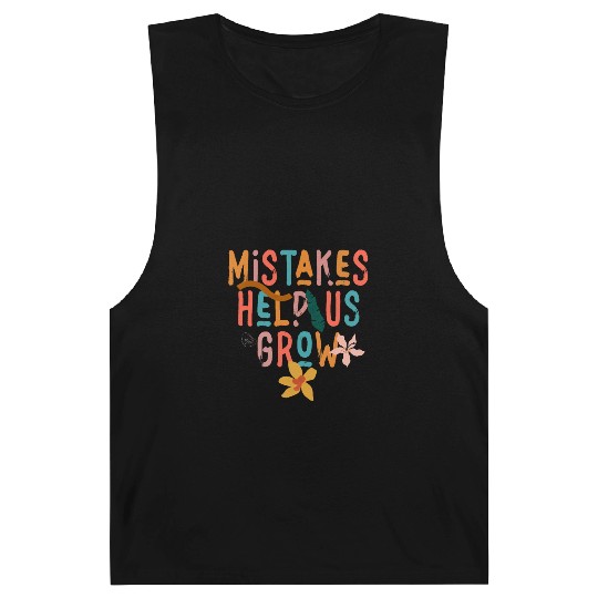Mistakes Help Us Grow Back To School Motivational Barnard Tanks