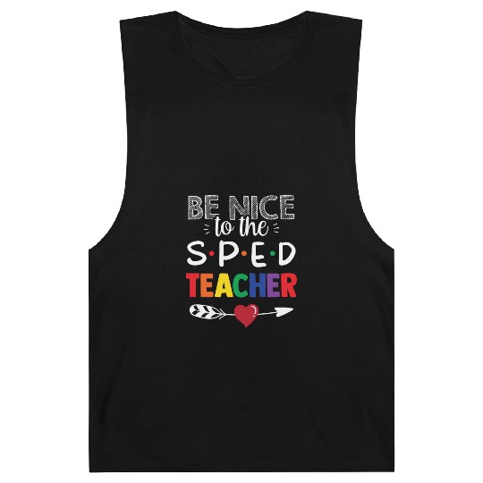 Be Nice To The Sped Teacher Special Education Cute Barnard Tanks