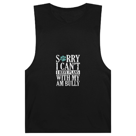 I can't I have Plans with my AM Bully Bulldog Barnard Tanks
