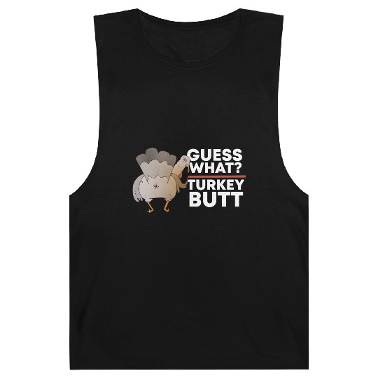 Guess What Turkey Butt (Chicken Butt) Thanksgiving Barnard Tanks