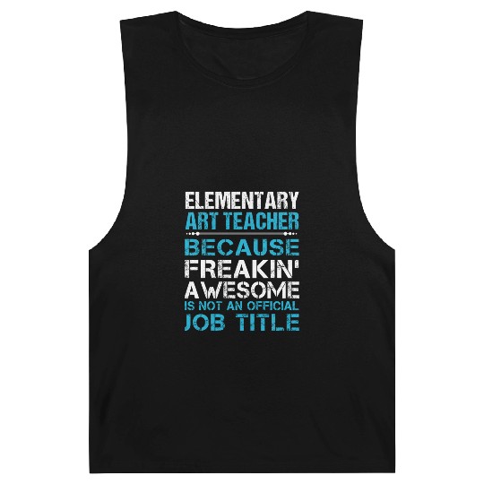 Elementary Art Teacher Barnard Tanks - Freaking Awesome