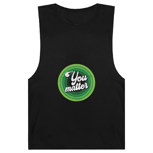 You Matter Green Mental Health Barnard Tanks
