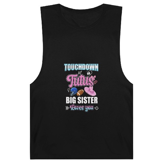 Touchdown or Tutu Big Sister Loves You Barnard Tanks