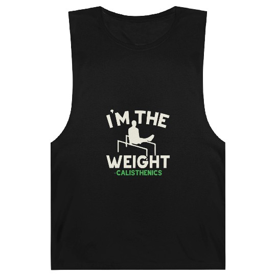 I'm The Weight Fitness Workout Calisthenics Coach Barnard Tanks
