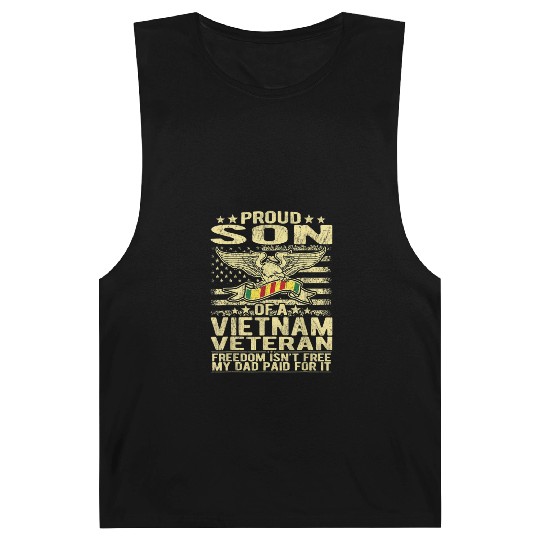 Freedom Isn't Free Proud Son Of A Vietnam Veteran Barnard Tanks